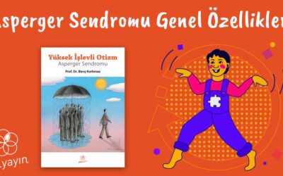 Asperger Sendromu Genel Özellikleri Nedir?