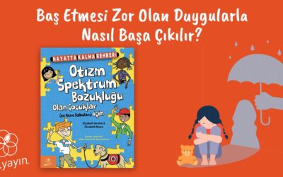 Baş Etmesi Zor Olan Duygular İle Nasıl Başa Çıkılır?