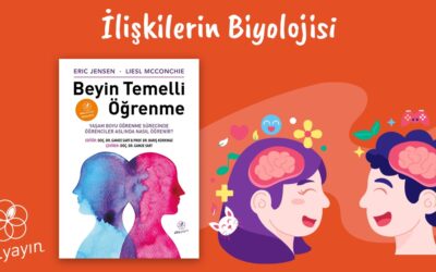 İlişkilerin Biyolojisi- Beyin Temelli Öğrenme