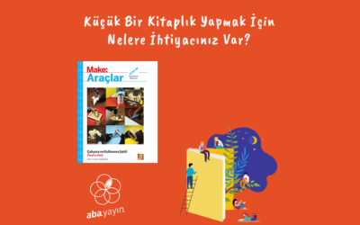 Küçük Bir Kitaplık Yapmak İçin Nelere İhtiyacınız Var