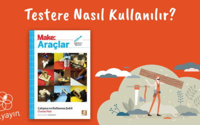 Testere Nasıl Kullanılır?