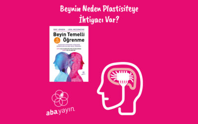 Plastisite Nedir? Beynin Neden Plastisiteye İhtiyacı Var?