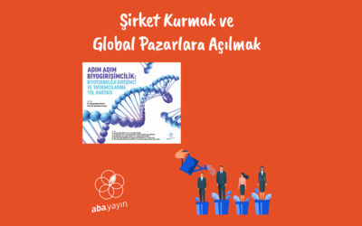 Şirket Kurmak ve Global Pazarlara Açılmak