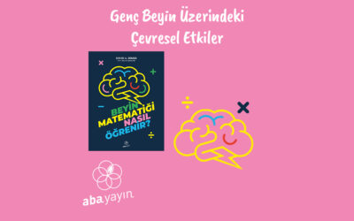 Genç Beyin Üzerindeki Çevresel Etkiler