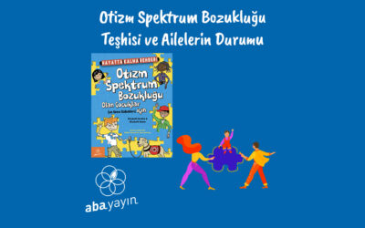 Otizm Teşhisi ve Ailelerin Durumu