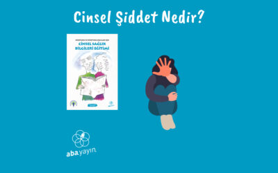 Cinsel Şiddet Nedir?