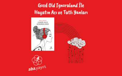 Good Old Ignoraland Şiir Kitabı İle Hayatın Acı ve Tatlı Yanları