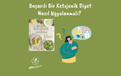 Başarılı Bir Keto Diyeti Nasıl Uygulanmalı?