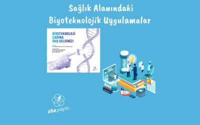 Sağlık Alanındaki Biyoteknolojik Uygulamalar